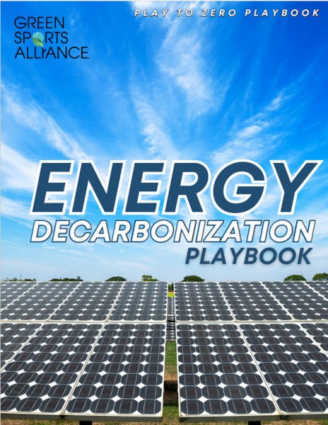 Green Sports Alliance launches ‘Energy Decarbonization Playbook’ for Sport and Entertainment Venues