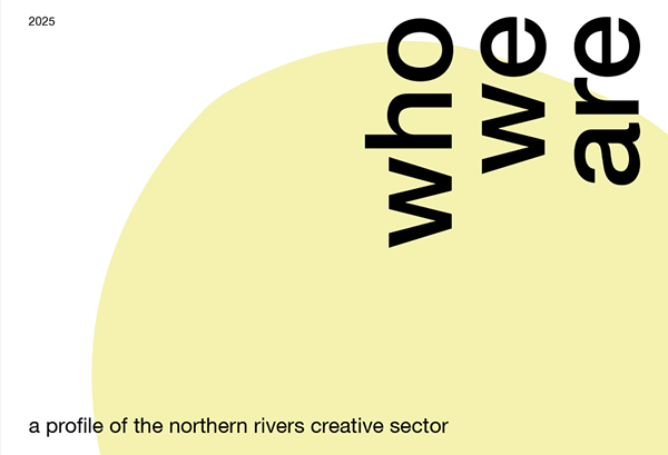 Arts Northern Rivers report highlights insights, challenges and opportunities